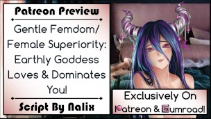 [Patreon Preview] Gentle Femdom- Female Superiority- Earthly Goddess Loves & Dominates You!