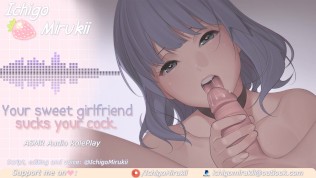 Your sweet girlfriend sucks your cock ♥[ASMR Audio RolePlay]♥