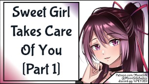 Sweet Girl Takes Care Of You Part One